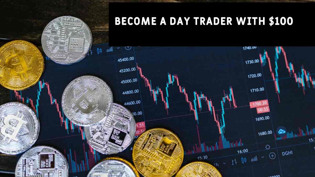 Become A Day Trader With $100, Strategies And More