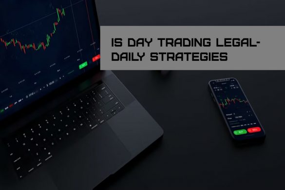 Is day trading legal- Daily Strategies