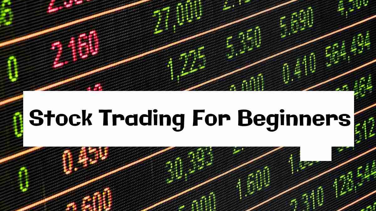 Stock Trading For Beginners-9 Tips That Can Help You