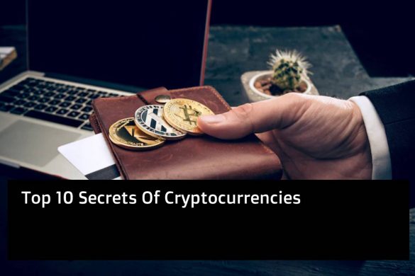 Top 10 Secrets Of Cryptocurrencies