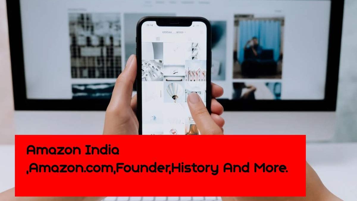 Amazon India: Amazon.com, Founder, History [2024]