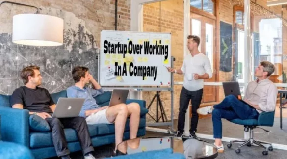 Startup Over Working In A Company