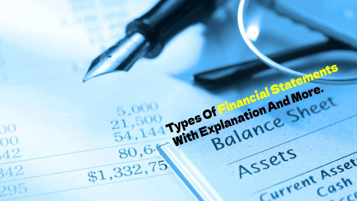 Types Of Financial Statements With Explanation And More.
