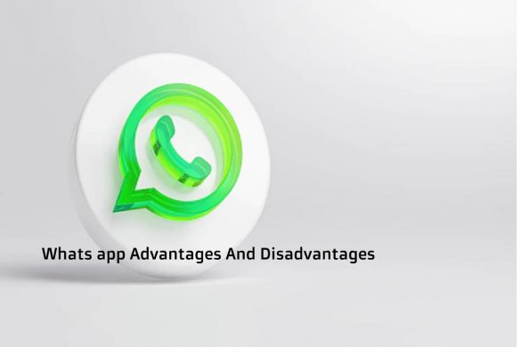 Whats app Advantages And Disadvantages