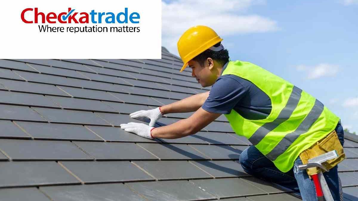 Checkatrade Roofer – Introduction, How to Choose?, Checklist and More