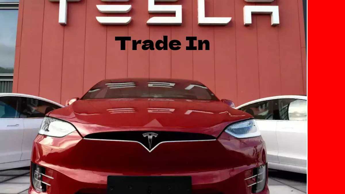Tesla Trade in – How to Order, Redemption Process and FAQs