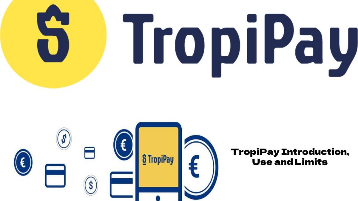 TropiPay Introduction, Use and Limits