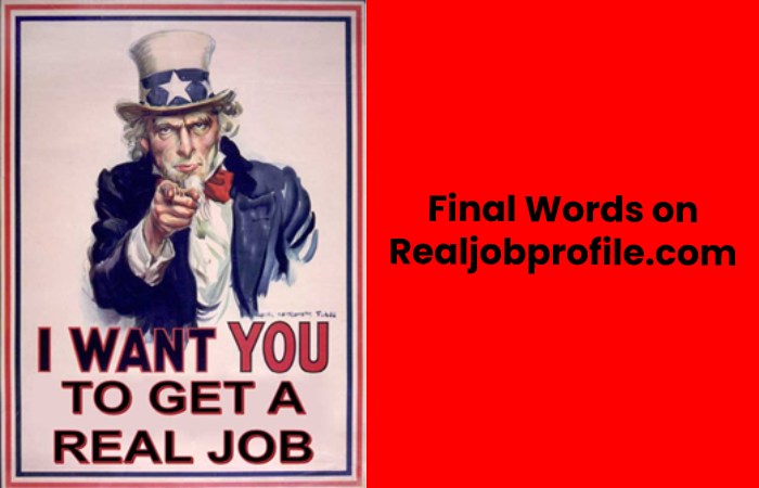 Final Words on Realjobprofile.com