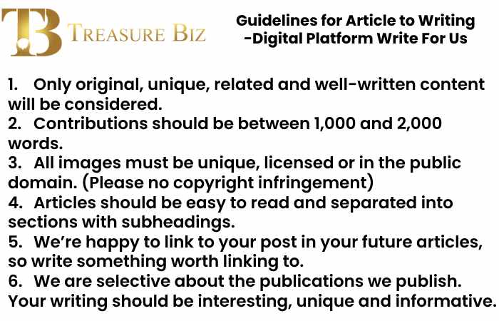 Guidelines for Article to Writing Digital Platform Write For Us