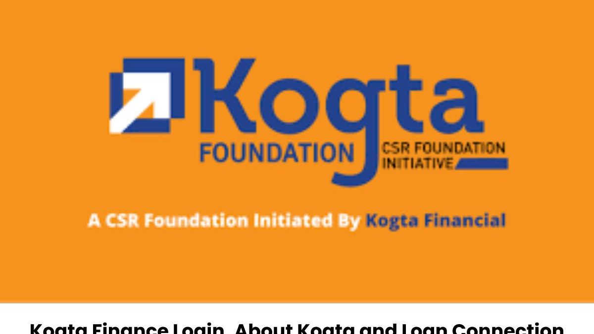 Kogta Finance Login, About Kogta and Loan Connection