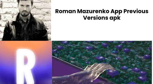 Roman Mazurenko App Previous Versions apk [2024]