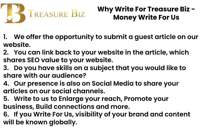 Why Write For Treasure Biz - Money Write for Us