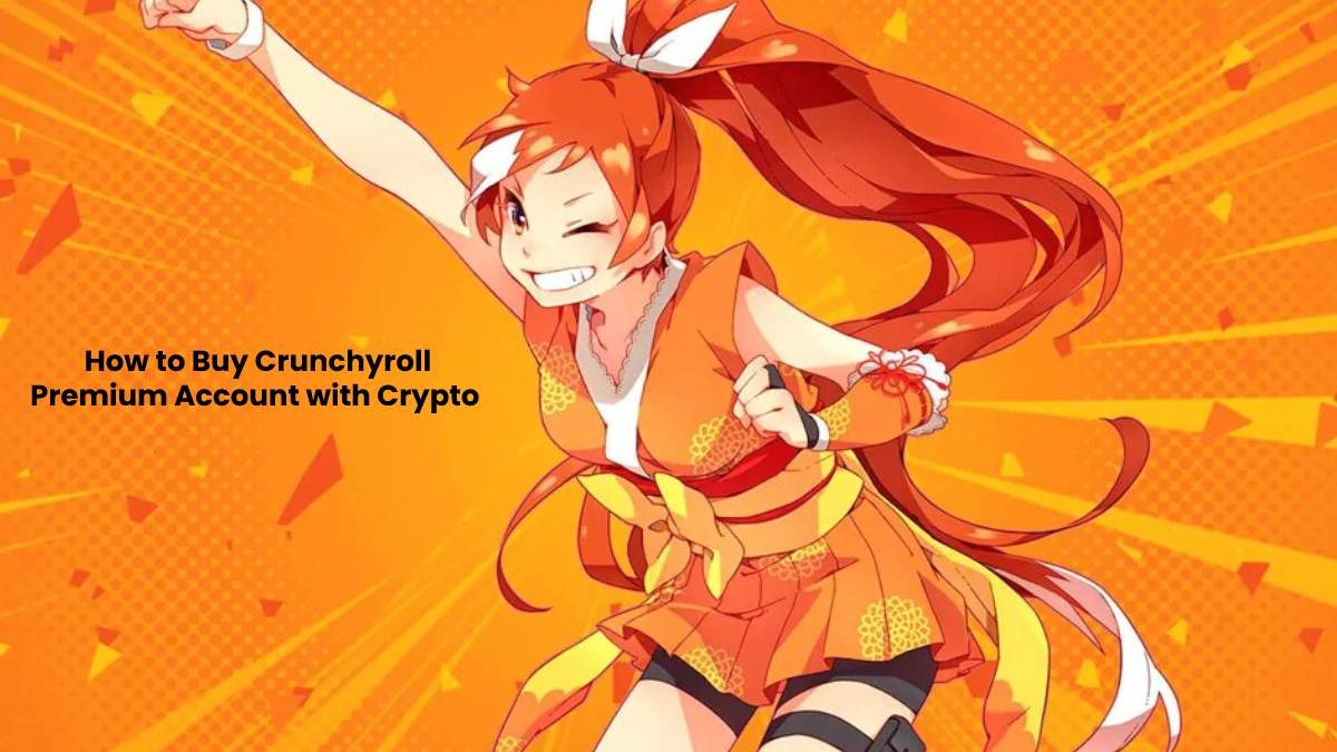 How to Buy Crunchyroll Premium Account with Crypto 