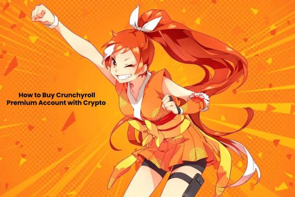 How to Buy Crunchyroll Premium Account with Crypto 