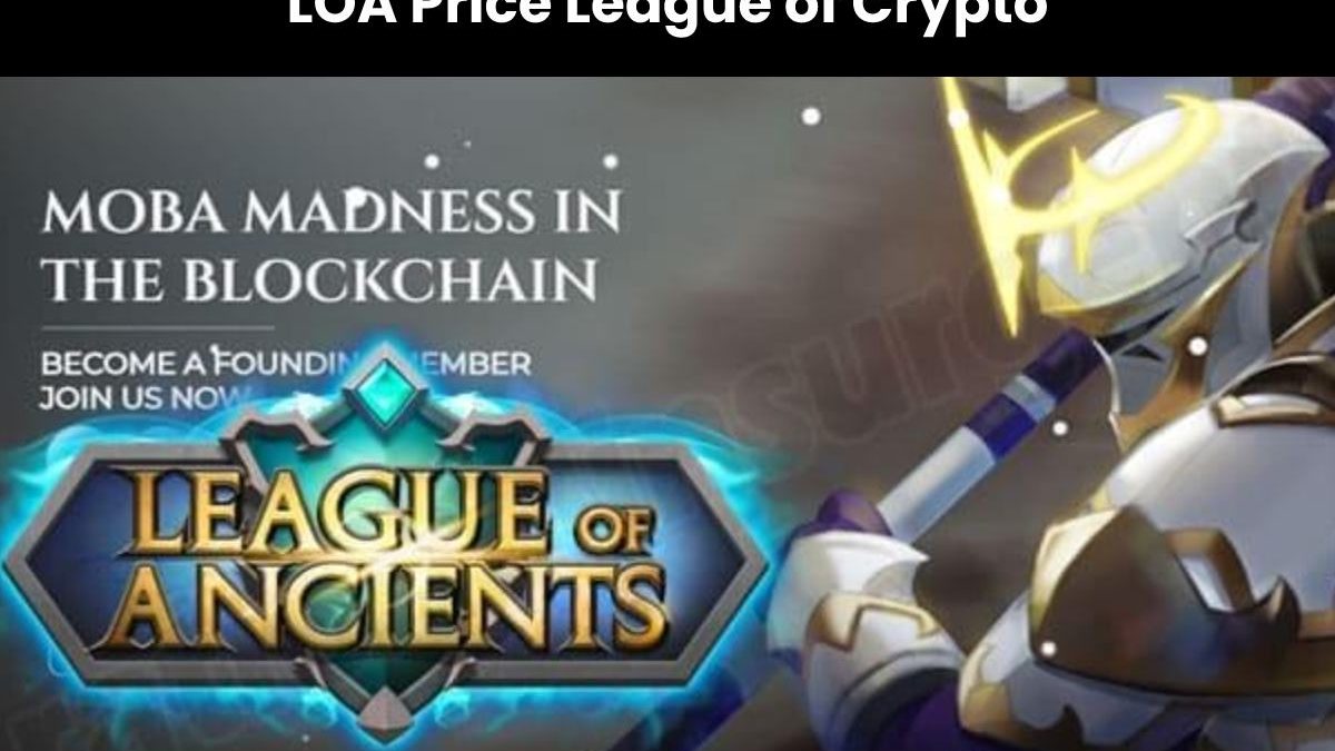 How Much is LOA Price League of Crypto?