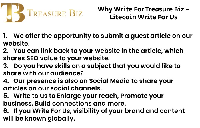 Why Write For Treasure Biz - Litecoin Write For Us