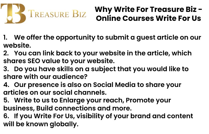 Why Write For Treasure Biz - Online Courses Write For Us