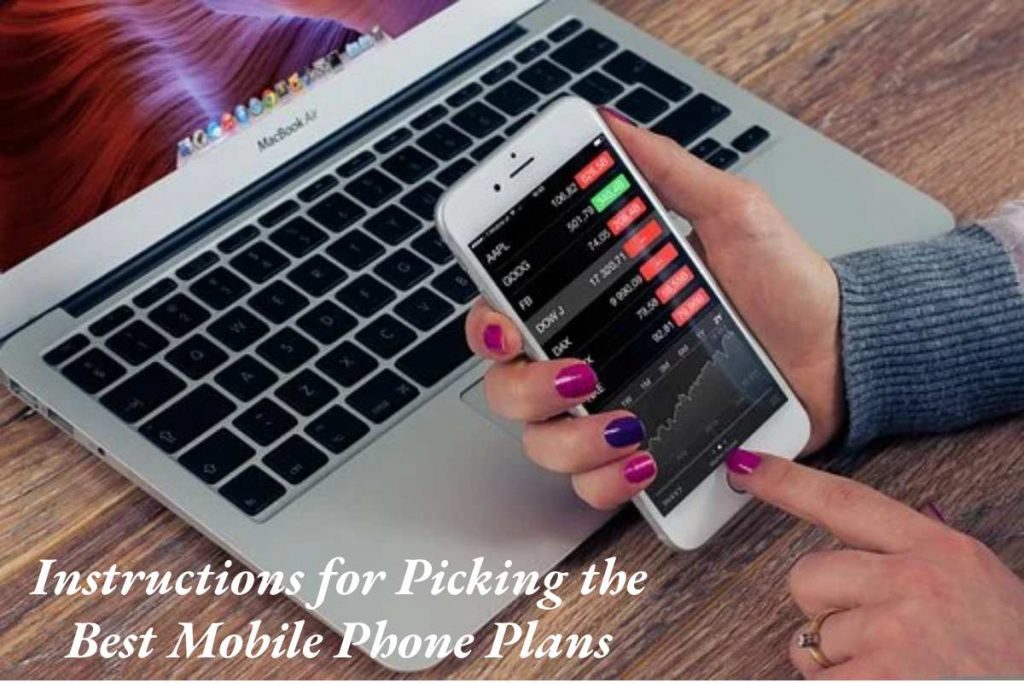 Instructions for Picking the Best Mobile Phone Plans