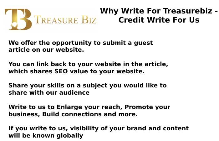 Why Write For Treasurebiz - Credit Write For Us