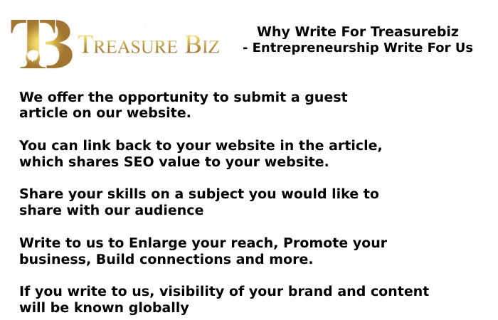 Why Write For Treasurebiz - Entrepreneurship Write For Us