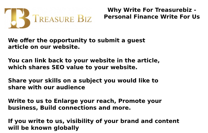 Why Write For Treasurebiz - Personal Finance Write For Us