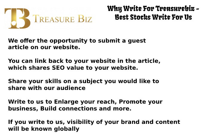 Why Write For Treasurebiz - Best Stocks Write For Us