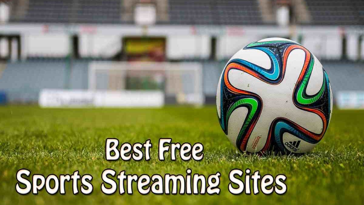 Top 10 Free Sports Streaming Sites [2024]